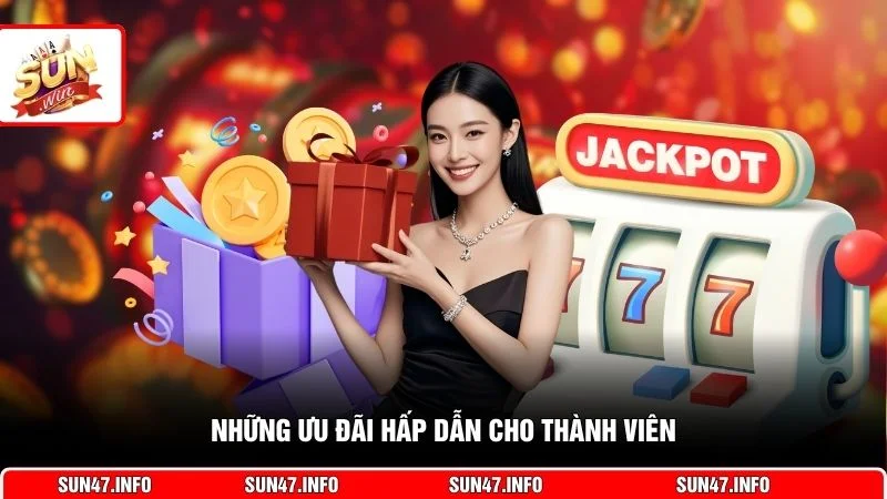 Những ưu đãi hấp dẫn cho thành viên
